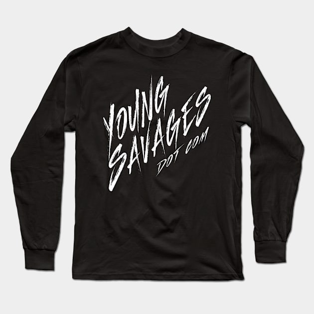 Young Savages Dot Com Long Sleeve T-Shirt by MikeKing00